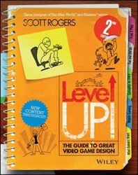 Level Up! The Guide to Great Video Game Design,Paperback,ByRogers, Scott