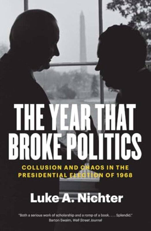 

Year That Broke Politics By Nichter Luke A - Paperback