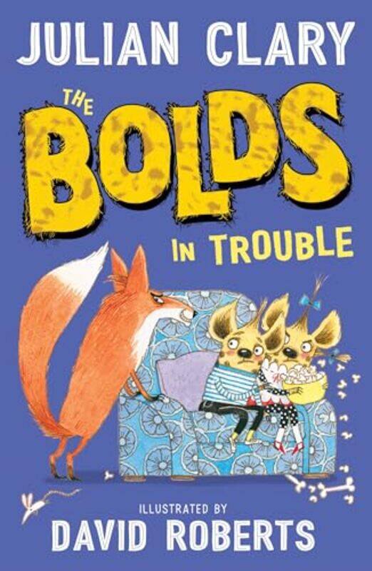 

The Bolds in Trouble by Julian ClaryDavid Roberts-Paperback