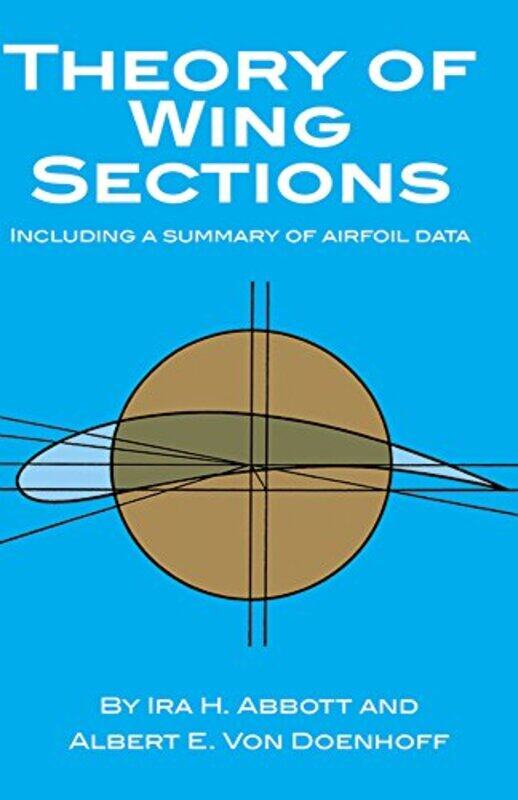 

Theory of Wing Sections,Paperback,By:Abbott, Ira H. - Doenhoff, A.E.Von