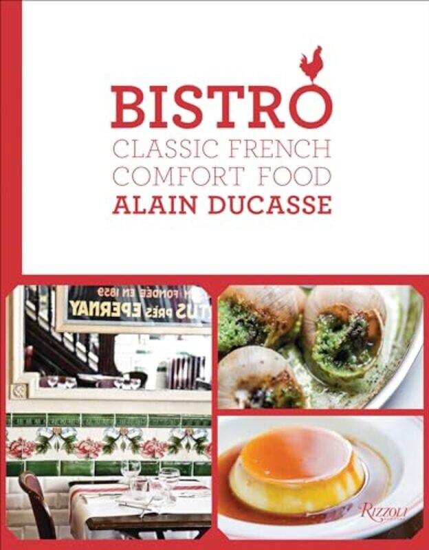 

Bistro Classic French Comfort Food, Hardcover by Ducasse, Alain