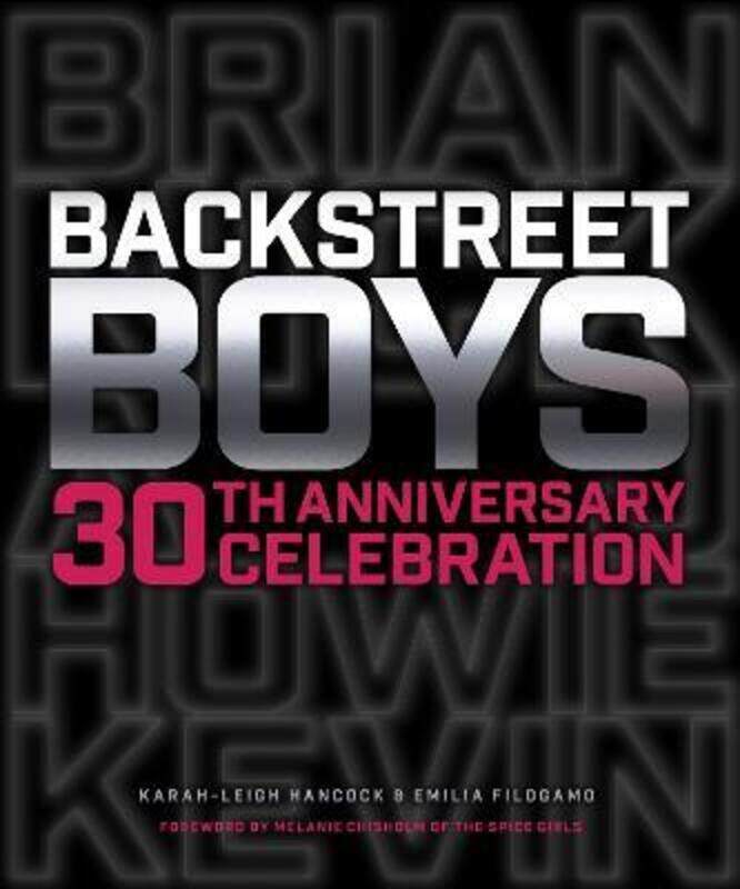 

Backstreet Boys 30th Anniversary Celebration,Hardcover, By:Hancock, Karah-Leigh