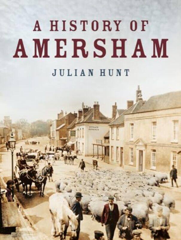 

A History of Amersham by Julian Hunt-Paperback