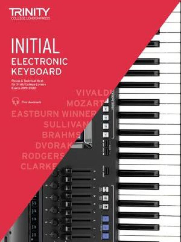 

Trinity College London Electronic Keyboard Exam Pieces & Technical Work 2019-2022: Initial Grade, Sheet Music, By: Trinity College London and Joanna C