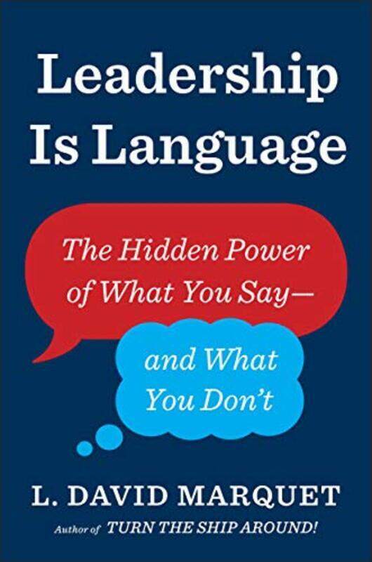 

Leadership Is Language: The Hidden Power of What You Say and What You Dont,Paperback by Marquet, L. David