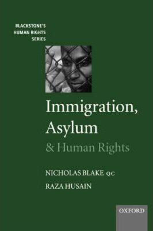 

Immigration, Asylum and Human Rights,Paperback,ByBlake, QC Nicholas (Barrister, Matrix Chambers) - Husain, Raza, QC (Barrister, Matrix Chambers)