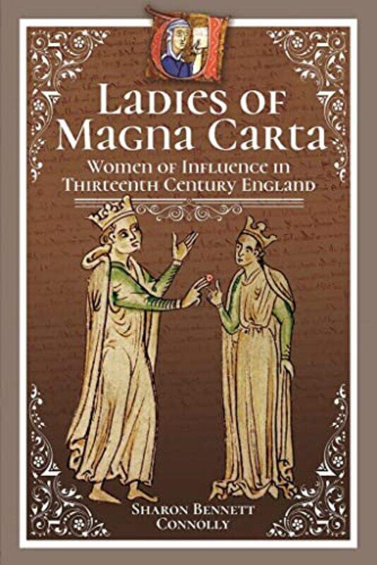

Ladies of Magna Carta by Sharon Bennett Connolly-Paperback