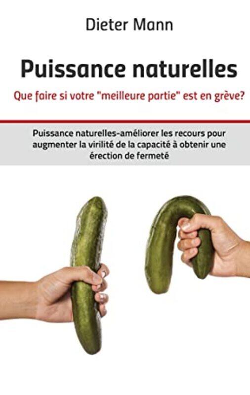 

Puissance Naturelles Que Faire Si Votre Meilleure Partie Est En Greve Puissance Naturellesame By Mann Dieter -Paperback