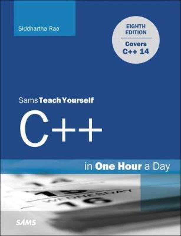 

C++ in One Hour a Day, Sams Teach Yourself.paperback,By :Rao, Siddhartha