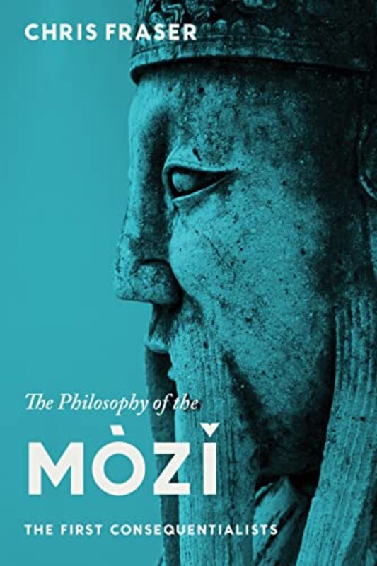 

The Philosophy of the Mozi by Chris Fraser-Paperback