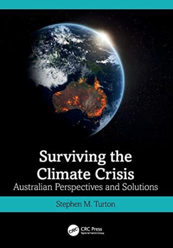 

Surviving The Climate Crisis by Stephen M (Central Queensland Univ) Turton-Paperback