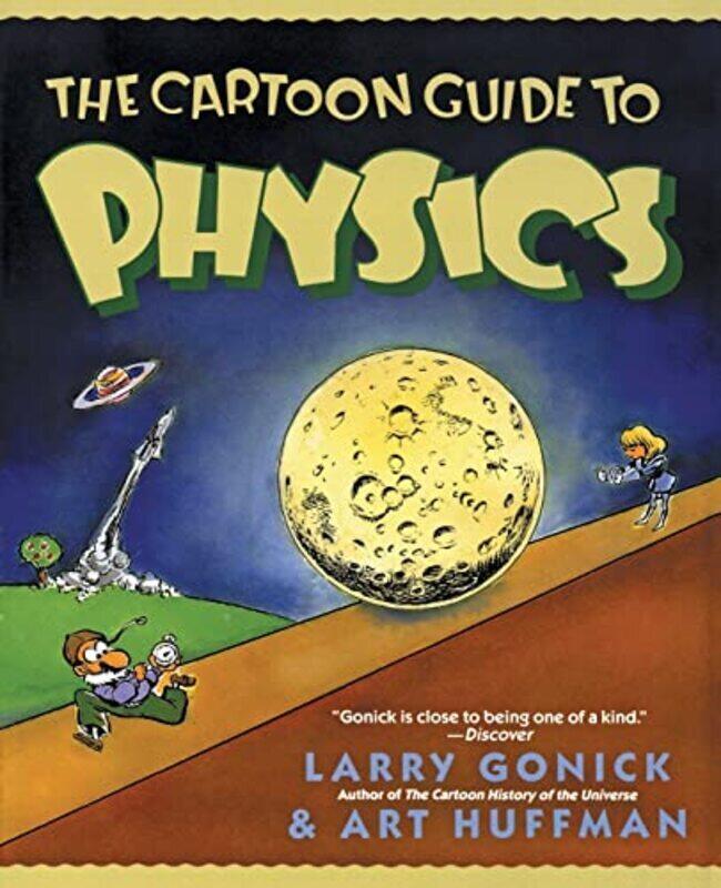 

The Cartoon Guide To Physics By Larry Gonick Paperback