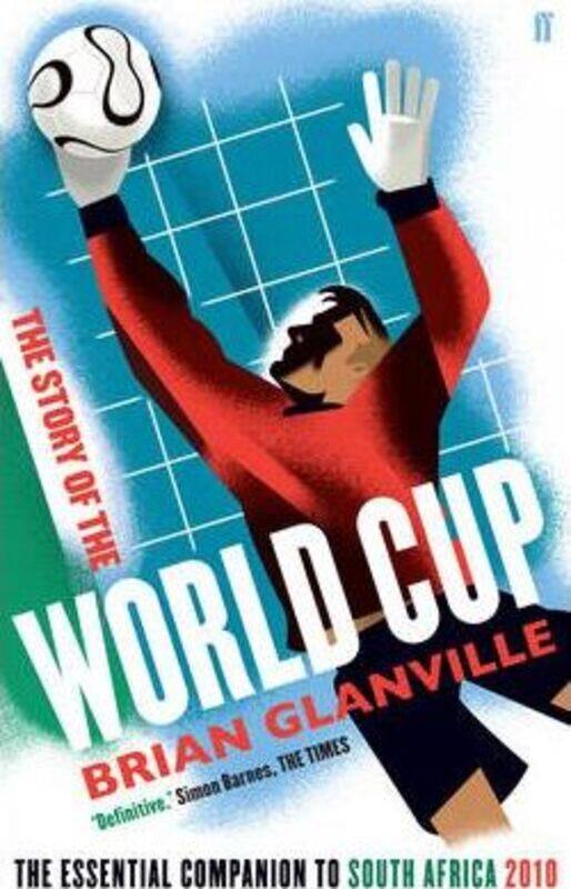 

The Story of the World Cup: The Essential Companion to South Africa, 2010 (World Cup 2010).paperback,By :Brian Glanville