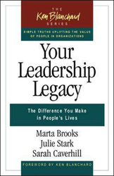 Your Leadership Legacy: The Difference You Make in People's Lives, Paperback Book, By: Marta Brooks