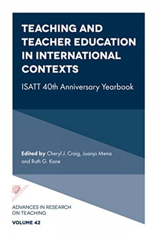 

Teaching and Teacher Education in International Contexts by Cheryl J Texas A&M University, USA CraigJuanjo University of Salamanca, Spain MenaRuth G U