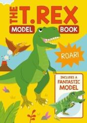 The T. Rex Model Book.paperback,By :Joe Fullman