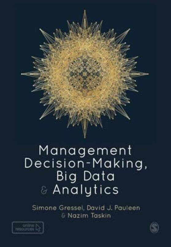 

Management DecisionMaking Big Data and Analytics by Simone GresselDavid PauleenNazim Taskin-Paperback