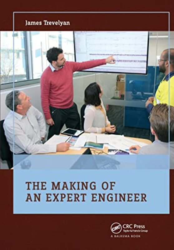 

The Making of an Expert Engineer by James Trevelyan-Paperback