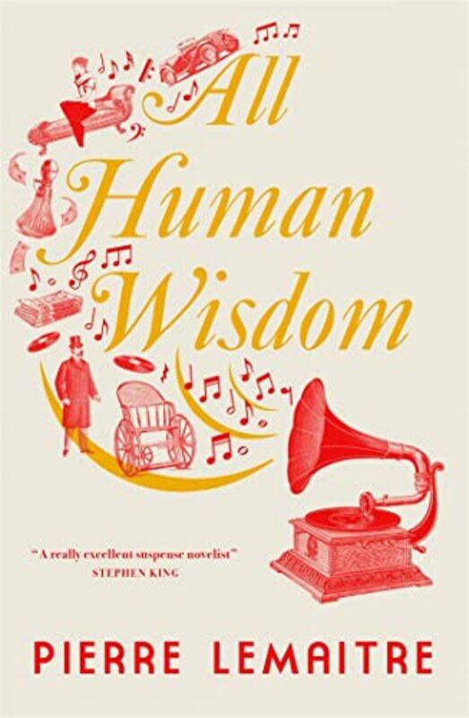 

All Human Wisdom by Pierre LemaitreFrank Wynne-Hardcover