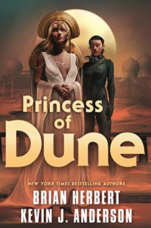 

Princess Of Dune By Herbert, Brian - Anderson, Kevin J Hardcover