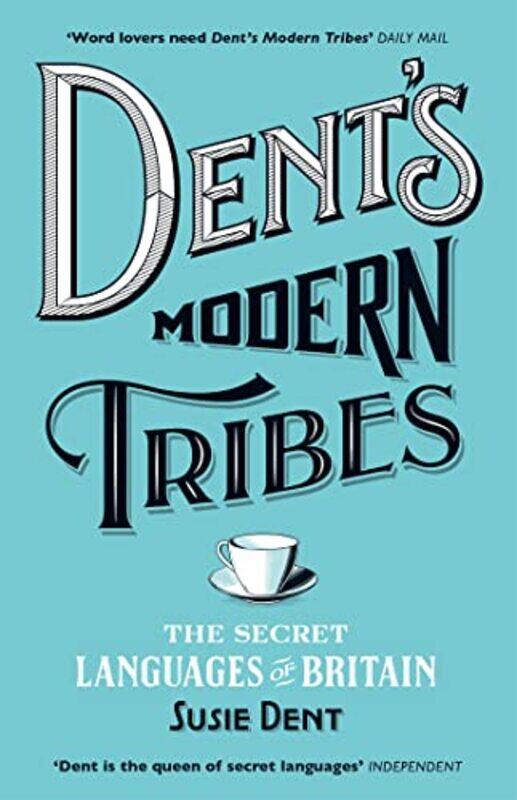 

Dents Modern Tribes by Susie Dent-Paperback