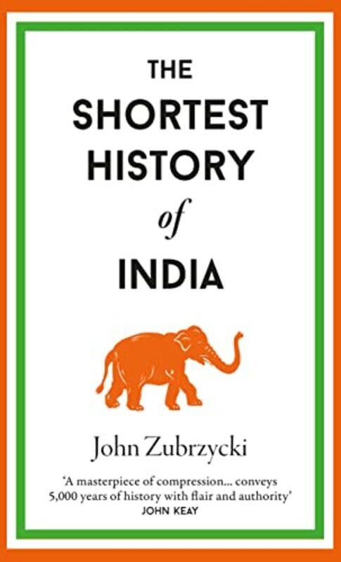 

The Shortest History of India by John Zubrzycki-Hardcover