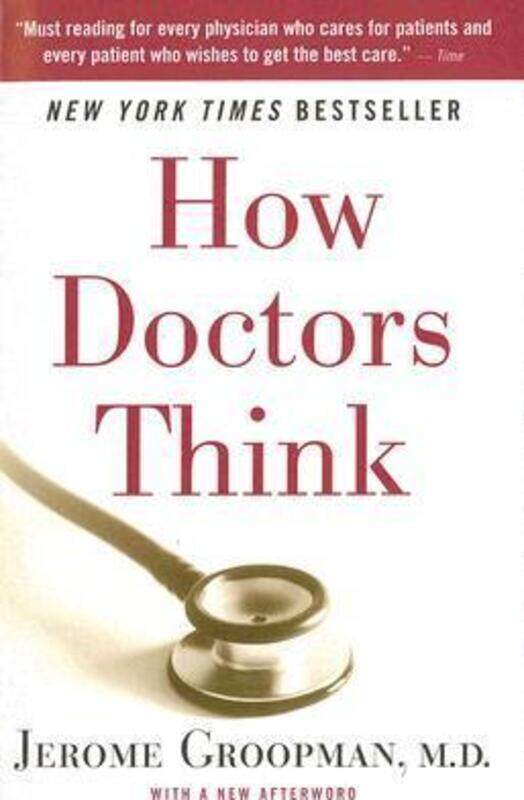 

How Doctors Think, Paperback Book, By: Jerome E. Groopman