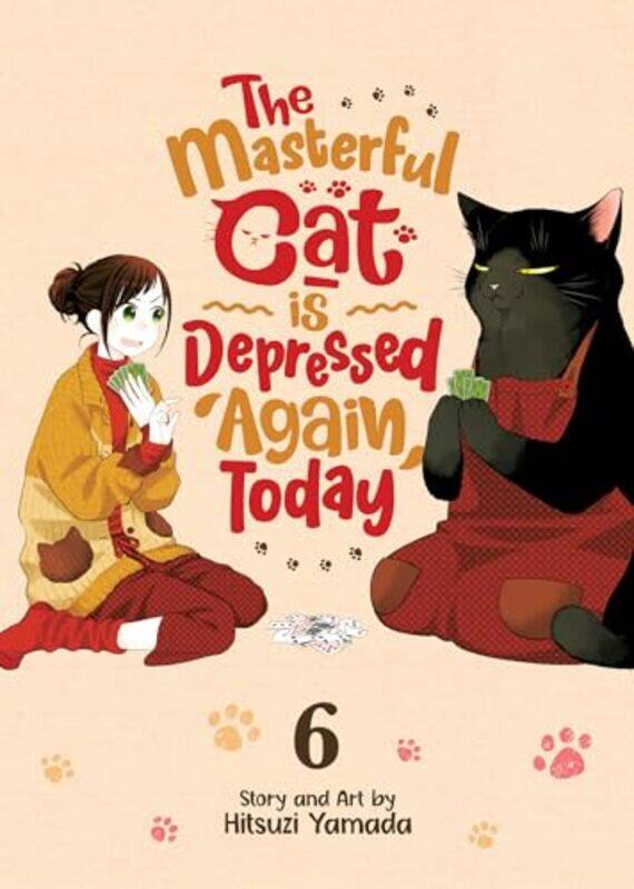 

The Masterful Cat Is Depressed Again Today Vol 6 by Hitsuji Yamada-Paperback