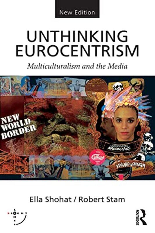 

Unthinking Eurocentrism by Ella New York University ShohatRobert New York University Stam-Paperback