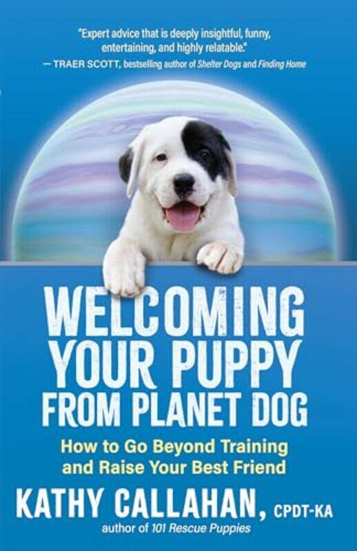 

Welcoming Your Puppy from Planet Dog by Kathy Callahan -Paperback