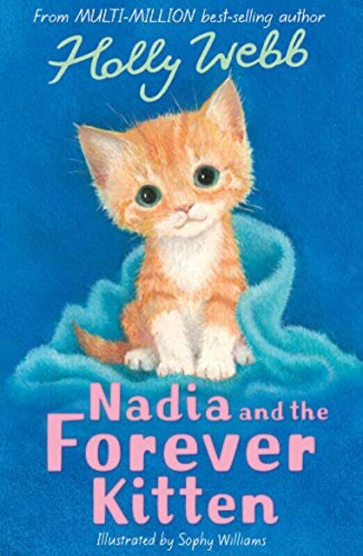 

Nadia and the Forever Kitten by Holly WebbSophy Williams-Paperback