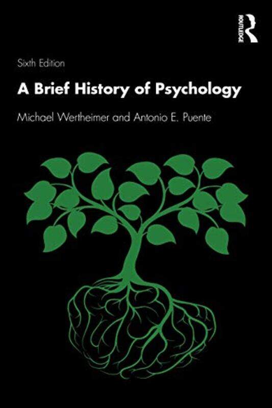 

A Brief History of Psychology by Michael University of Colorado at Boulder, USA WertheimerAntonio E University of North Carolina, USA Puente-Paperback