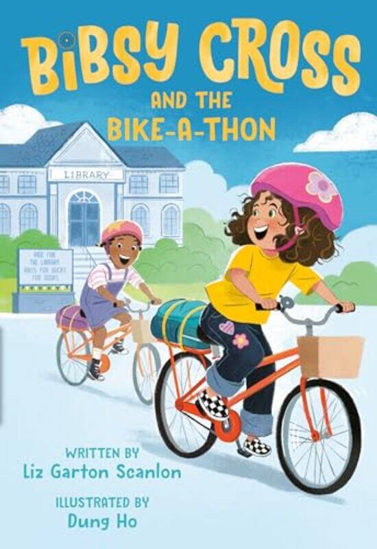 

Bibsy Cross and the Bike-a-Thon by Liz Garton ScanlonDung Ho -Hardcover