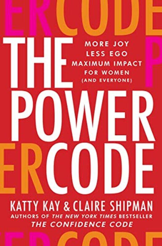 

The Power Code by Katty KayClaire Shipman-Hardcover