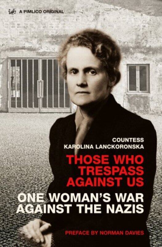 

Those Who Trespass Against Us:, Paperback, By: Karolina Lanckoronska