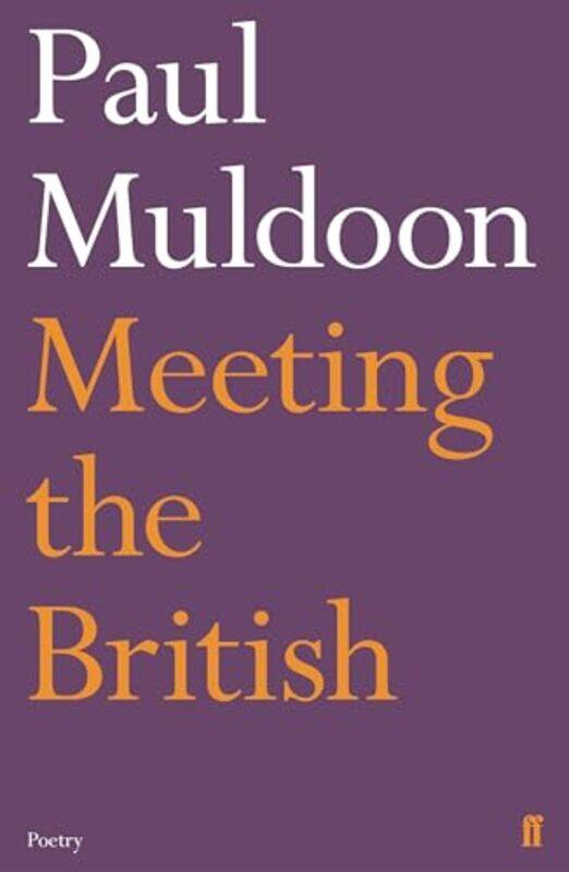 

Meeting the British by Paul Muldoon-Paperback