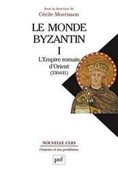 Le monde byzantin. Tome 1 - L'Empire romain d'Orient (330-641),Paperback,By:Bernard Bavant