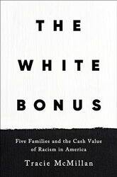 The White Bonus by Tracie McMillan -Hardcover