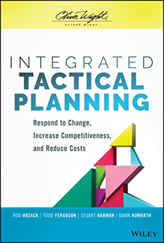 

Integrated Tactical Planning by Rod HozackStuart HarmanTodd FergusonDawn Howarth-Hardcover