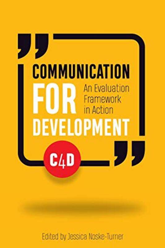 

Communication For Development by Jessica (Lecturer in Media and Communication, University of Leicester) Noske-Turner-Paperback