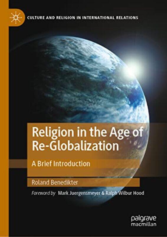 

Religion in the Age of ReGlobalization by Roland Benedikter-Hardcover