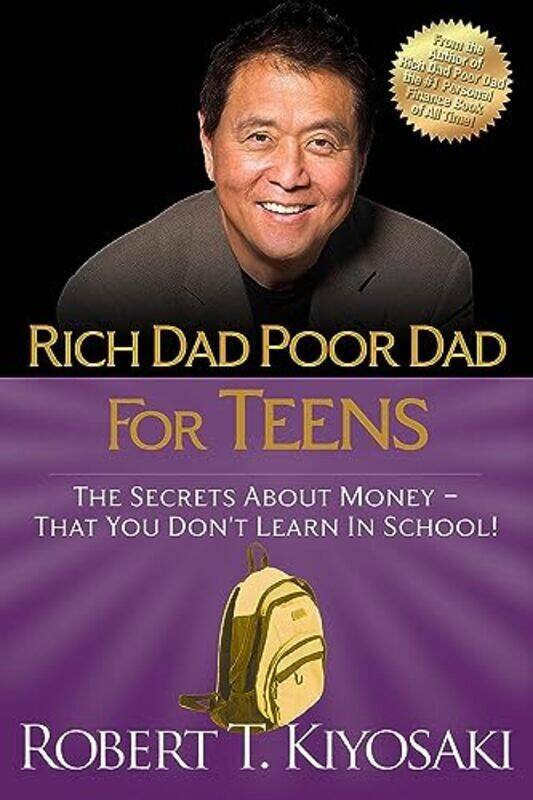 

Rich Dad Poor Dad For Teens The Secrets About Moneythat You Dont Learn In School By Robert T Kiyosaki Paperback