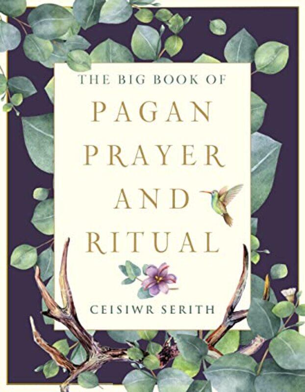 

The Big Book of Pagan Prayer and Ritual by Symeon Brown-Paperback