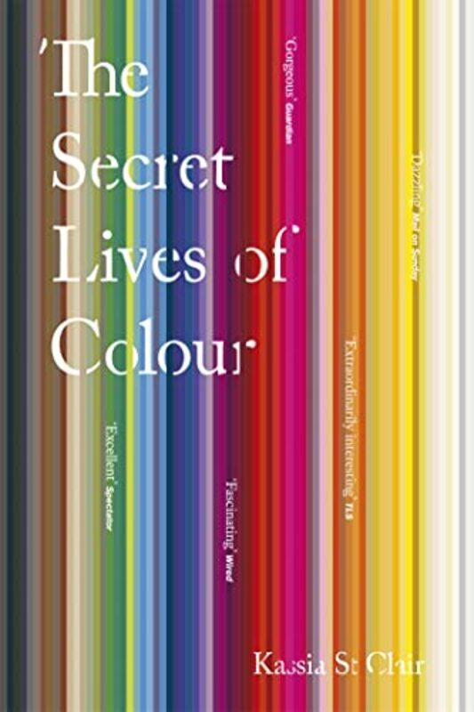 

The Secret Lives of Colour by Kassia St Clair-Paperback