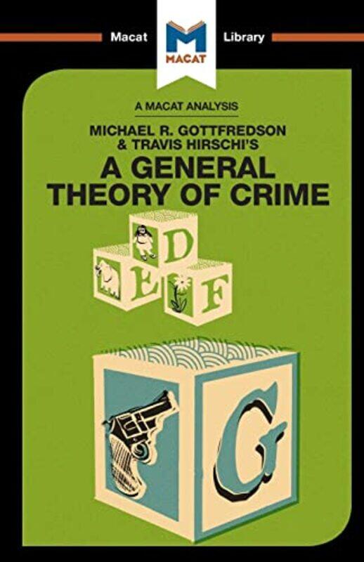 

An Analysis of Michael R Gottfredson and Travish Hirschis A General Theory of Crime by William Jenkins-Paperback