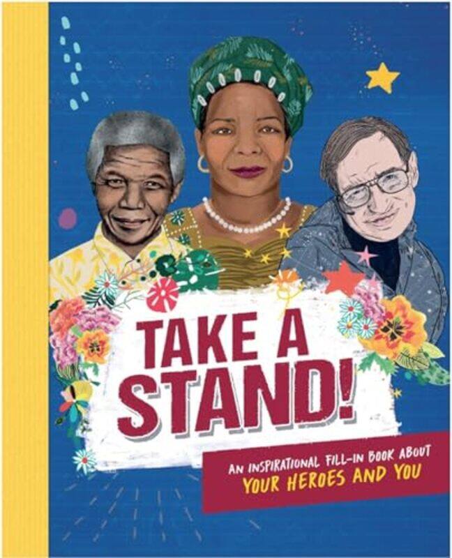 

Take A Stand An inspirational fillin book about your heroes and you by Myleene Klass-Hardcover