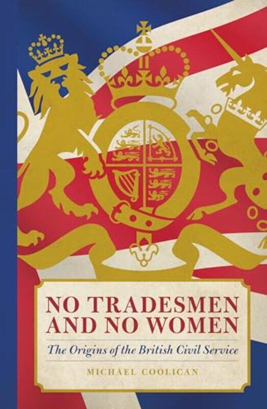 

No Tradesmen and No Women by Ian R A MacKay-Hardcover