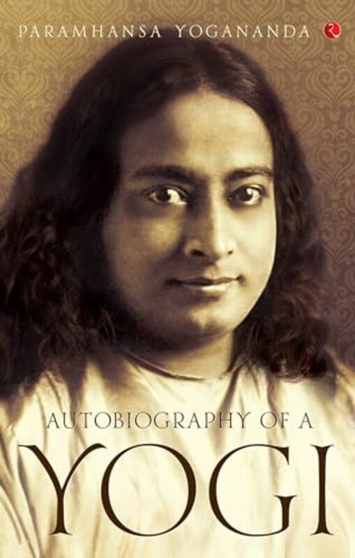 Autobiography Of A Yogi by PARAMHANSA YOGANANDA Paperback