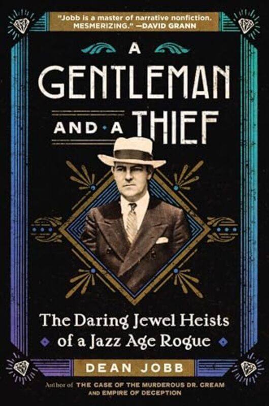 

A Gentleman And A Thief by Dean Jobb-Hardcover