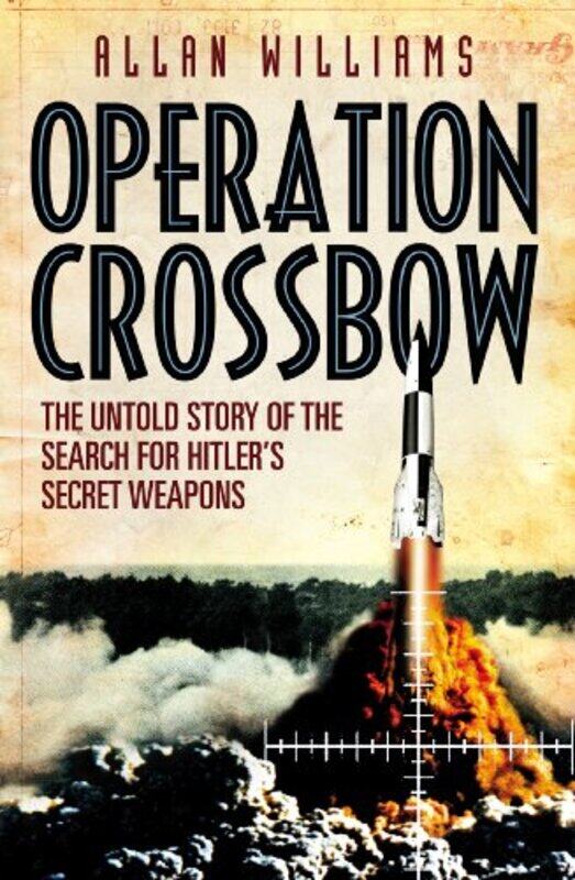 

Operation Crossbow by Allan Williams-Paperback